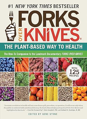 Immagine del venditore per Forks Over Knives: The Plant-Based Way to Health, The #1 New York Times Bestseller venduto da Blue Vase Books