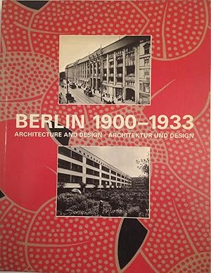 Seller image for Berlin 1900-1933 Architecture and Design Architektur und Design for sale by A Balzac A Rodin