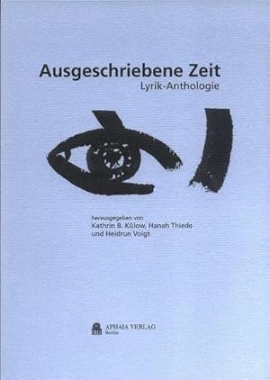 Seller image for Ausgeschriebene Zeit: Lyrik-Anthologie der Neuen Gesellschaft fr Literatur Berlin for sale by Versandbuchhandlung Kisch & Co.