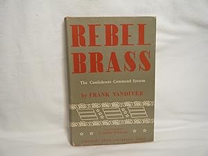 Bild des Verkufers fr Rebel Brass: the Confederate Command System zum Verkauf von curtis paul books, inc.