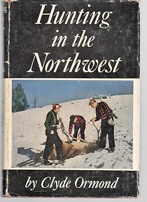 Seller image for Hunting in the Northwest for sale by North American Rarities