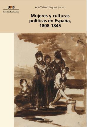 Seller image for Mujeres y culturas polticas en Espaa 1808-1845 for sale by Imosver