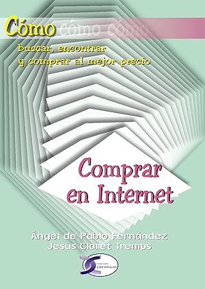 Seller image for Cmo. Comprar en Internet BUSCAR, ENCONTRAR Y COMPRAR AL MEJOR PRECIO for sale by Imosver