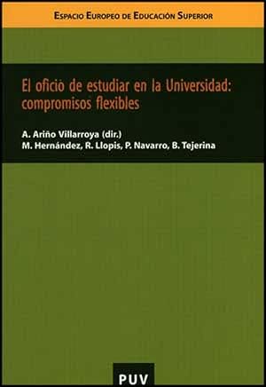 Seller image for El oficio de estudiar en la Universidad: compromisos flexibl for sale by Imosver