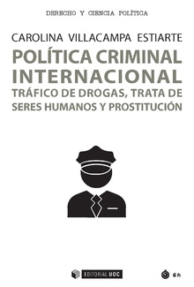 Image du vendeur pour POLTICA CRIMINAL INTERNACIONAL Trfico de drogas, trata de seres humanos y prostitucin mis en vente par Imosver