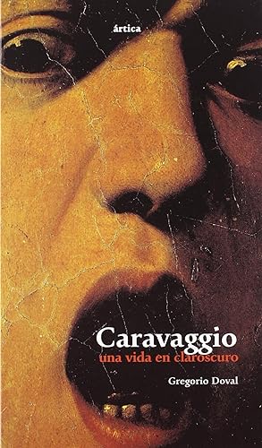 Imagen del vendedor de Caravaggio, una vida en claroscuro a la venta por Imosver