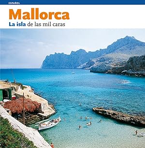 Mallorca La isla de las mil caras