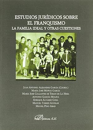 Image du vendeur pour Estudios jurdicos sobre el franquismo. La familia ideal y otras cuestiones mis en vente par Imosver