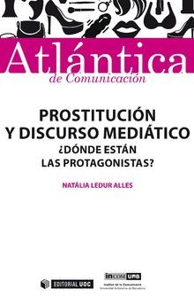 Seller image for PROSTITUCIN Y DISCURSO MEDITICO Dnde estn las protagonistas? for sale by Imosver