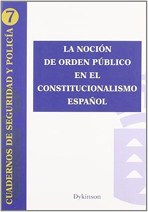 Imagen del vendedor de La nocin de orden pblico en el constitucionalismo espaol a la venta por Imosver