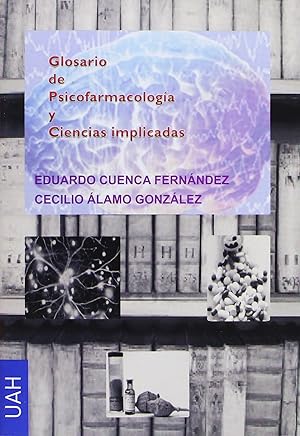 Seller image for Glosario de Psicofarmacologa y Ciencias implicadas for sale by Imosver