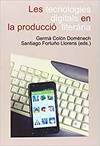 Imagen del vendedor de Les tecnologies digitals en la producci literria a la venta por Imosver