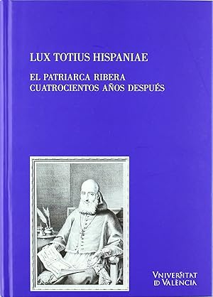 Imagen del vendedor de Lux totius hispaniae EL PATRIARCA RIBERA CUATROCIENTOS AOS DESPUES a la venta por Imosver