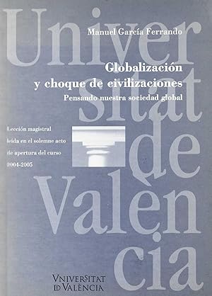 Imagen del vendedor de Globalizacin y choque de civilizaciones: pensando nuestra s PENSANDO NUESTRA SOCIEDAD GLOBAL a la venta por Imosver