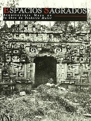 Immagine del venditore per Espacios sagrados: Arquitectura maya en la obra de Teoberto venduto da Imosver