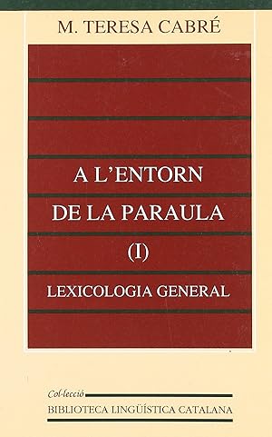 Imagen del vendedor de A l'entorn de la paraula (I): lexicologia general a la venta por Imosver