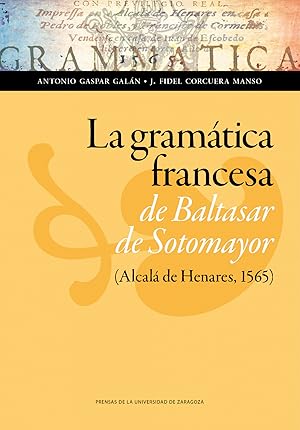 Image du vendeur pour La gramtica francesa de Baltasar de Sotomayor : (Alcal de mis en vente par Imosver