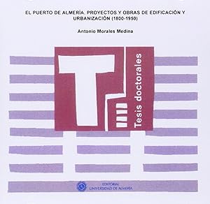 Imagen del vendedor de El puerto de Almería: Proyectos y obras de edificación y urb a la venta por Imosver