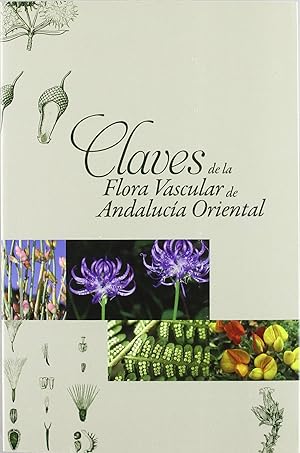 Bild des Verkufers fr Claves de la flora vascular de Andaluca Oriental zum Verkauf von Imosver