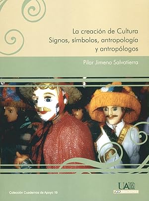 Imagen del vendedor de La creacin de cultura: signos, smbolos, antropologa y ant a la venta por Imosver