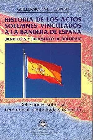 Seller image for Historia de los actos solemnes vinculados a la bandera de Es for sale by Imosver