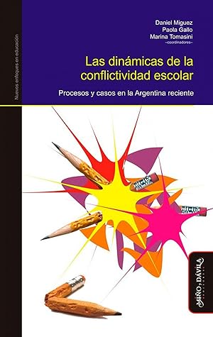 Seller image for Las dinmicas de la conflictividad escolar: Procesos y casos for sale by Imosver