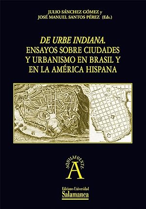 Seller image for De urbe indiana. Ensayos sobre ciudades y urbanismo en Brasi for sale by Imosver