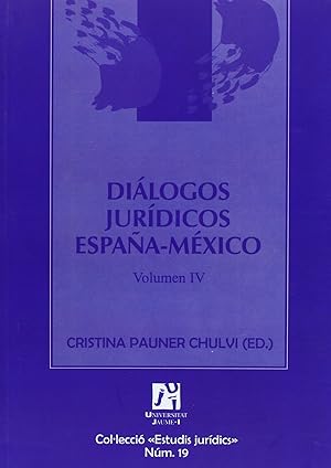 Seller image for Dilogos jurdicos Espaa-Mxico. IV for sale by Imosver