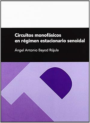 Seller image for Circuitos monofsicos en rgimen estacionario senoidal ASTROLOGA, INFORMACIN, EVOLUCIN Y CO-CREACIN for sale by Imosver