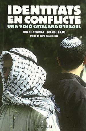 Image du vendeur pour Identitats en conflicte : una visi catalana d'Israel mis en vente par Imosver