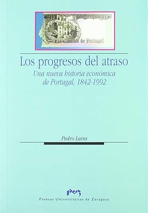 Seller image for Los progresos del atraso. Una nueva historia econmica de Po for sale by Imosver