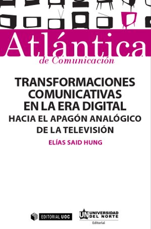 Seller image for Transformaciones comunicativas en la era digital. Hacia el apagn analgico de la televisin for sale by Imosver