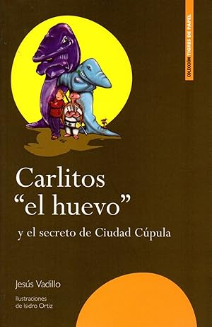 Imagen del vendedor de Carlitos "el Huevo" y el secreto de Ciudad Cpula a la venta por Imosver