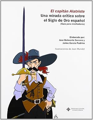 Seller image for El capitn Alatriste. Una mirada crtica sobre el siglo de o for sale by Imosver