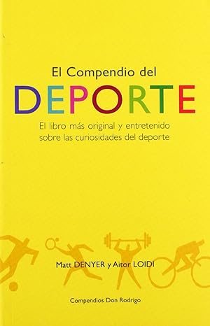 Image du vendeur pour El compendio del deporte : el libro ms original y divertido mis en vente par Imosver