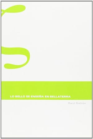 Seller image for Lo bello se ensea en Bellaterra for sale by Imosver