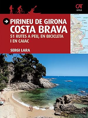 Imagen del vendedor de Pirineu de Girona - Costa Brava 51 rutes a peu, en bicicleta i en caiac a la venta por Imosver