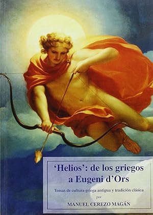 Bild des Verkufers fr "helios " : de los griegos a eugeni d'ors zum Verkauf von Imosver