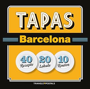 Seller image for Tapas Barcelona 40 Rezepte 20 Lokale 10 Routen for sale by Imosver