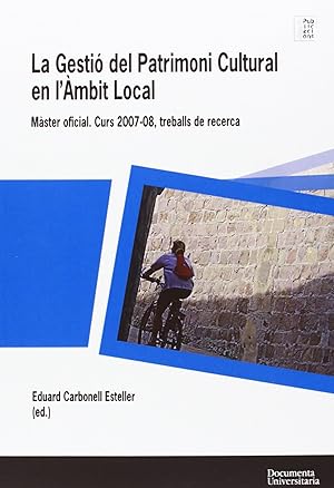 Imagen del vendedor de La Gesti del Patrimoni Cultural en lmbit Local. Mster of a la venta por Imosver