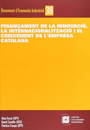 Seller image for Finanzament de la innovaci, la internacionalitzaci i el cr for sale by Imosver
