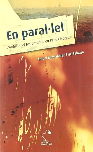Seller image for En paral lel : l'Antlio i el testament d'en Pepus Marxus for sale by Imosver