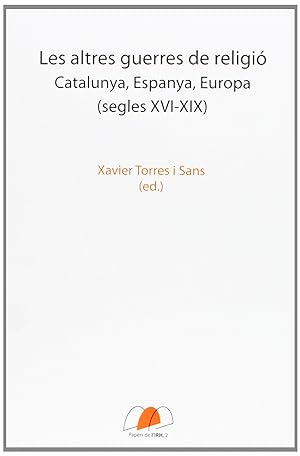 Imagen del vendedor de Les altres guerres de religi: Catalunya, Espanya, Europa (s a la venta por Imosver