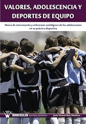 Imagen del vendedor de Valores, adolescencia y deportes de equipo : marco de interv a la venta por Imosver