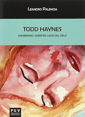 Seller image for Todd Haynes: Manierismo Queer en lejos del cielo MANIERISMO QUEER EN LEJOS DEL CIELO for sale by Imosver