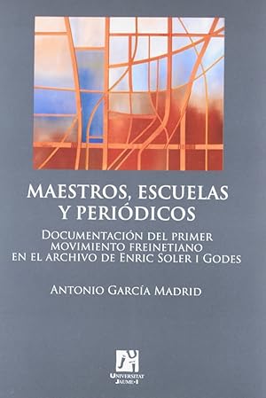 Imagen del vendedor de Maestros, escuelas y peridicos: documentacin del primer mo a la venta por Imosver