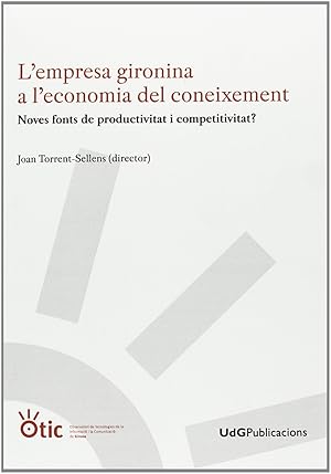 Imagen del vendedor de L'empresa gironina a l'economia del coneixement. a la venta por Imosver