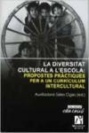 Imagen del vendedor de La diversitat cultural a l'escola. Propostes prctiques per a la venta por Imosver