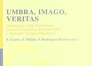 Seller image for Umbra, imago, veritas: Homenaje a los Profesores Manuel Gest for sale by Imosver