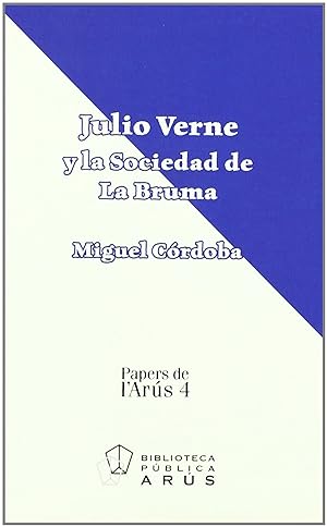 Imagen del vendedor de Julio Verne y la Sociedad de La Bruma : utopa y desesperanz a la venta por Imosver
